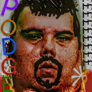 PODGE