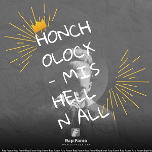 Honcholocx - MIS HELL N ALL 