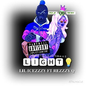 LIL ICEZZZY FT REZZY BELLA 🌬LIGHT💡 ON