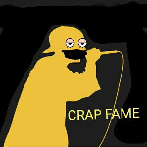 Crap Fame (its a joke about this app)
