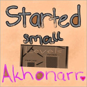 Started small.        Don't waste time on things that don't matter... 