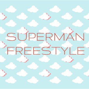 "Superman Freestyle"🌊🔥