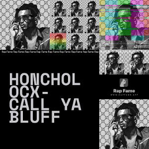 Honcholocx- Call ya Bluff 🇱🇷