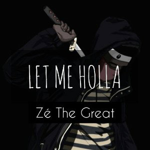 Let Me Holla-L.I.L Mystico