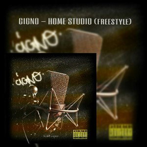 CIGNO - HOME STUDIO (freestyle)