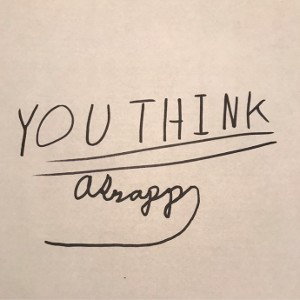 You think