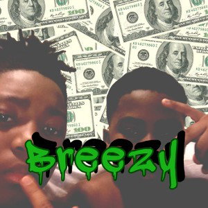 Breezy ft Young kri11in
