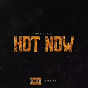 J.Realz x E.Go - Hot Now