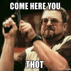 (you  thot)