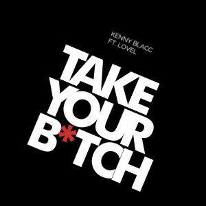 (take your bitch)