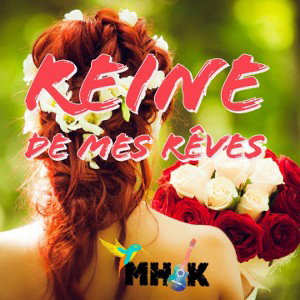 Reine de mes rêve