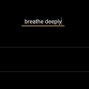 breathe deeply