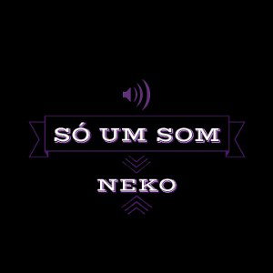 SÓ UM SOM