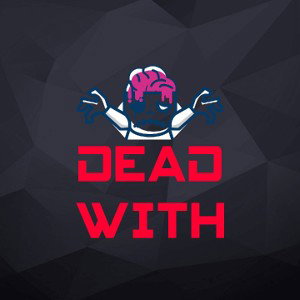 DEAD WITH