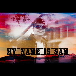 My Name is Sam