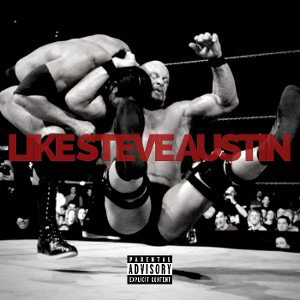 Like Steve Austin