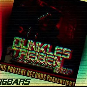 16 BARS (DUNKLES TREIBEN EP)