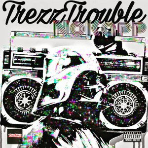 Trezz Trouble-No Kapp🔥(Burn the mic)🔥