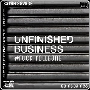 Unfinished Business (ft Saint James502)