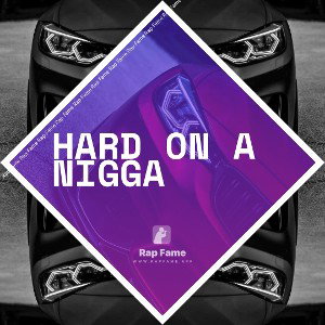 hard on a nigga