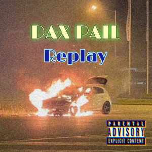 DAX PAIL- REPLAY