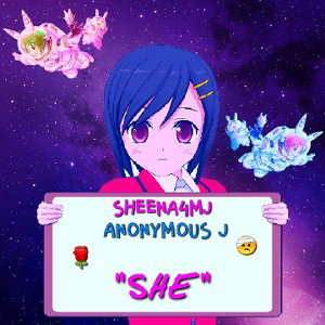 She (featuring Anonymous J)