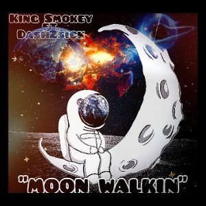 King Smokey ft. Dash2Sick - "MOON WALKIN"
