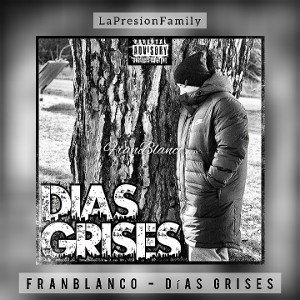 FranBlanco - DIAS GRISES 