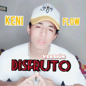 keni  Flow  disfruto