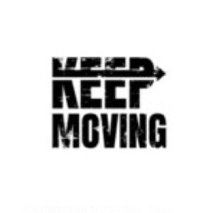 Keep moving 