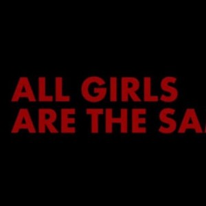 all girls are the same