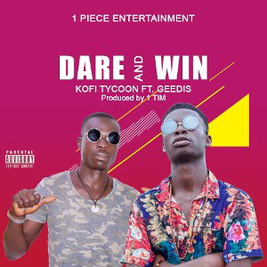Kofi Tycoon - Dare and Win - feat. Geediz ( produced by AmWan )