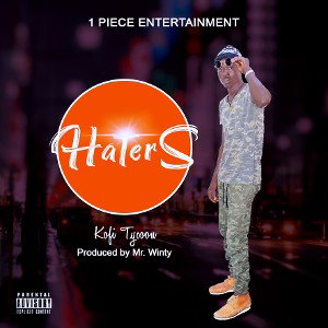KOFI TYCOON .HATERS MIX. PROD BY MR WINTY