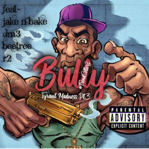 Tyrant Madness pt3_Bully_