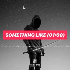 Something like (01:08)