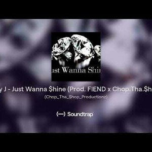 Jay Cali ft. Jimmy J - Just Wanna $hine (Prod. FIEND)