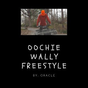 Oochie Wally freestyle