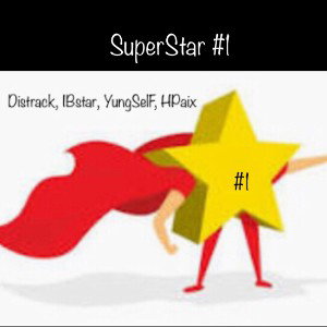 Distrack, Ibstar, Yungself, Hpaix - SuperStar #1