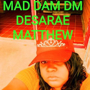 MAD DAM DM DESARAE LORRAINE BATES-MURRAY 