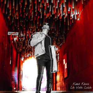 Keed Kano - La Vida Loca
