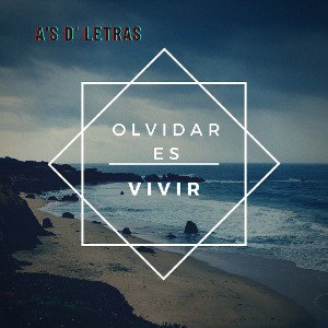 Olvidar es Vivir 