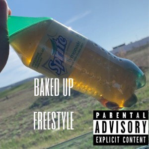 Baked up Freestyle