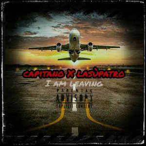 CAPITANO FEAT LASÙPATRO - IAM LEAVING (Official Music audio)
