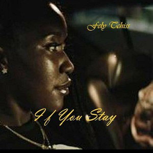 IF YOU STAY 