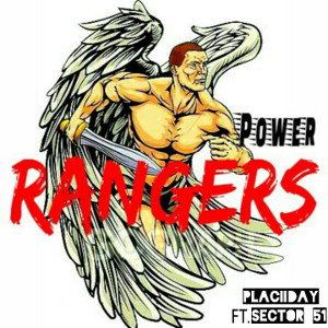 Power Rangers (Placiidjay ft. Sector51)