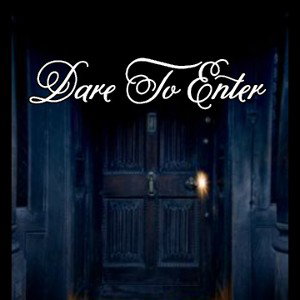 DARE TO ENTER