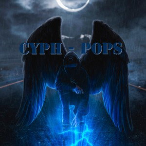 Cyph - Pops (R.I.P)