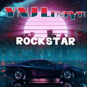 YNJ Lmayn - ROCKSTAR [Snippet]