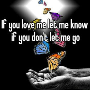 Let me know.{Or let me go!}