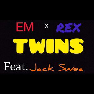 Rex X Em Feat. Jack Swea -  TWINS